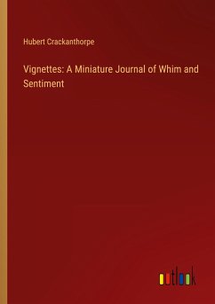 Vignettes: A Miniature Journal of Whim and Sentiment
