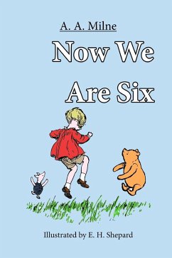 Now We Are Six - Milne, A. A.