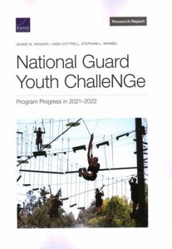 National Guard Youth Challenge: Program Progress in 2021-2022 - Wenger, Jennie W; Cottrell, Linda; Wrabel, Stephani L