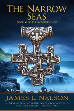 The Narrow Seas: Book XI of The Norsemen Saga - Nelson, James L.