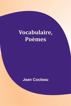 Vocabulaire, Poèmes - Cocteau, Jean