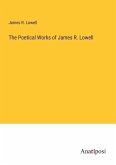 The Poetical Works of James R. Lowell