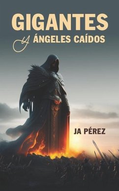 Gigantes y Ángeles Caídos - Perez, J. A.