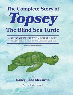 The Complete Story of Topsey The Blind Sea Turtle - McCurtin, Nancy Land