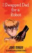 I Swapped Dad for a Robot - Bild 1