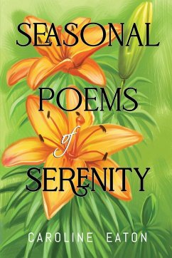 Seasonal Poems of Serenity - Eaton, Caroline P