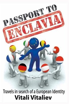Passport to Enclavia: Travels in Search of a European Identity - Vitaliev, Vitali