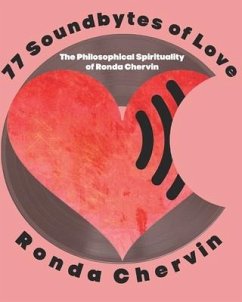 77 Soundbytes of Love: The Philosophical Spirituality of Ronda Chervin - Chervin, Ronda