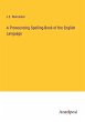 A Pronouncing Spelling-Book of the... - Bild 1