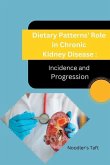 Dietary Patterns' Role in Chronic Kidney Disease Incidence and Progression