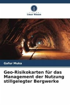 Geo-Risikokarten für das Management der Nutzung stillgelegter Bergwerke - Muka, Gafur