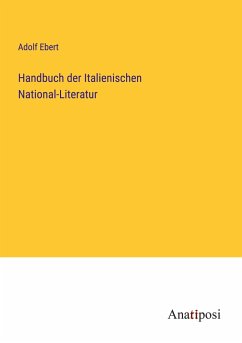 Handbuch der Italienischen National-Literatur - Ebert, Adolf