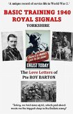 Basic Training - 1940 Royal Signals: The Love Letters of Private Roy Barton