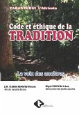 Code Et Ethique de la Tradition: La voix des ancêtres