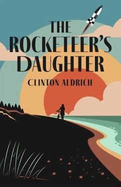 The Rocketeer's Daughter - Aldrich, Clinton
