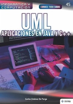 Conoce todo sobre UML. Aplicaciones en Java y C++ - Jiménez de Parga, Carlos