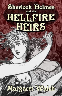 Sherlock Holmes and The Hellfire Heirs - Walsh, Margaret