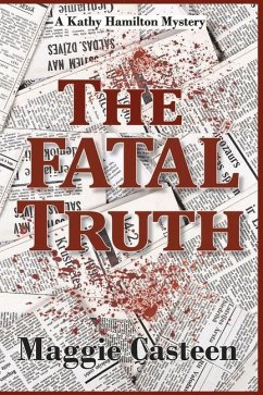 The Fatal Truth - Casteen, Maggie