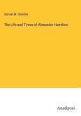 The Life and Times of Alexander Hamilton