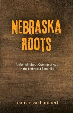 Nebraska Roots - Lambert, Leah Jesse