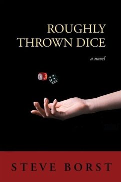 Roughly Thrown Dice - Borst, Steve