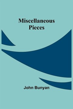 Miscellaneous Pieces - Bunyan, John