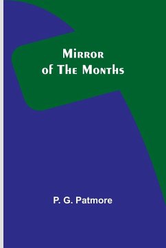 Mirror of the Months - Patmore, P. G. Mirror of the Months - Patmore, P. G.
