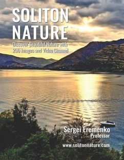 Soliton Nature: Discover Beautiful Nature with 200 Images and Video Channel - Eremenko, Sergei