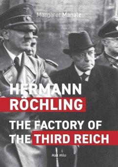 Hermann Röchling: The Factory of the Third Reich - Manale, Margaret