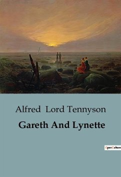 Gareth And Lynette - Lord Tennyson, Alfred