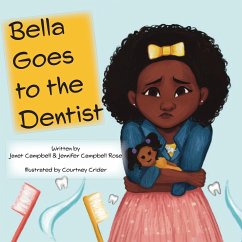 Bella Goes to the Dentist - Campbell, Janet; Campbell Rose, Jennifer