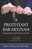 A Protestant Bar Mitzvah: Raising Men and Women of Faith