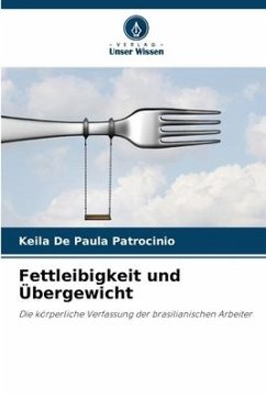 Fettleibigkeit und Übergewicht - Paula Patrocinio, Keila De