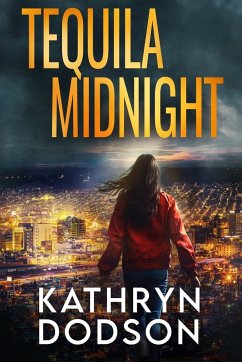 Tequila Midnight - Dodson, Kathryn