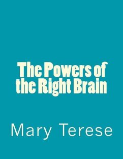 The Powers of the Right Brain: A Stimulating Story for Art Lovers - Terese, Mary