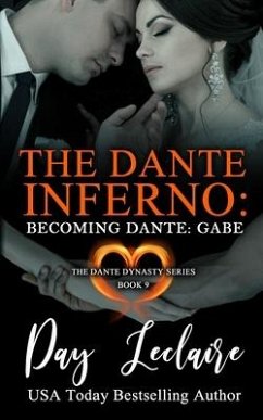 Becoming Dante: Gabe (The Dante Dynasty Series: Book#9): The Dante Inferno - Leclaire, Day