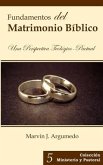 Fundamentos del Matrimonio: Una perspectiva teológico-pactual