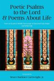 Poetic Psalms to the Lord & Poems About Life