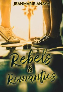 Rebels & Romantics - Anaya, Jeanmarie