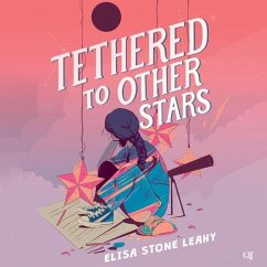 Tethered to Other Stars - Leahy, Elisa Stone