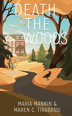 Death in the Woods: A Rev & Rye Mystery - Mankin, Maria; Tirabassi, Maren C.