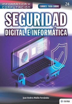 Conoce todo sobre Seguridad Digital e Informática - Maíllo Fernández, Juan Andres