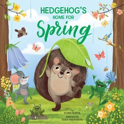 Hedgehog's Home for Spring - Ulyeva, Elena; Clever Publishing