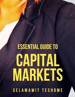 Essential Guide to Capital Markets - Teshome, Selamawit