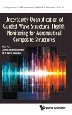 Uncertainty Quantification of Guided Wave Structural Health Monitoring for Aeronautical Composite Structures