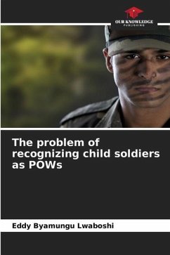 The problem of recognizing child soldiers as POWs - Byamungu Lwaboshi, Eddy