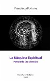 La Máquina Espiritual: Poesía de las ciencias