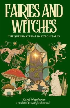 Fairies and Witches: Fairytales and Mysteries of the Supernatural - Weinfurter, Karel