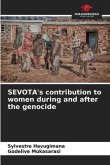 SEVOTA's contribution to women during and after the genocide