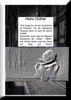 Ex-Heimkinder, wir klagen an… (eBook, ePUB) - Duthel, Heinz